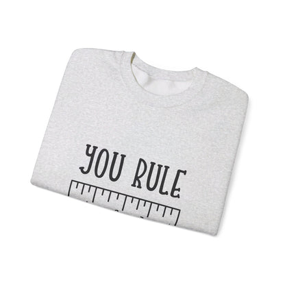 You Rule - Sweatshirt