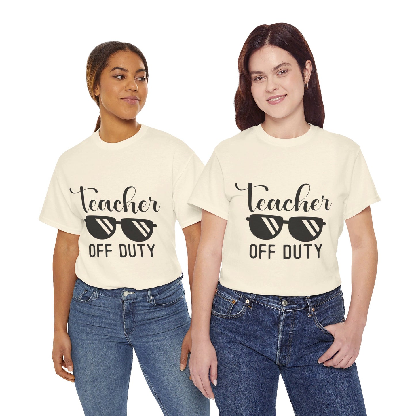 Teacher Off Duty - T-Shirt