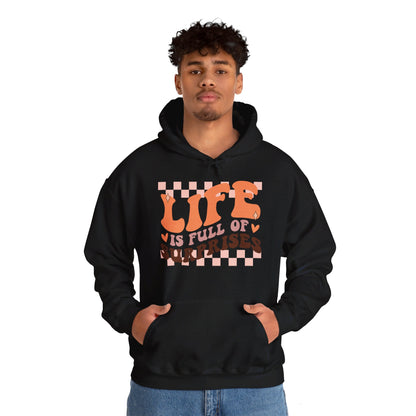 Life is Full of Suprises - Hooded Sweatshirt