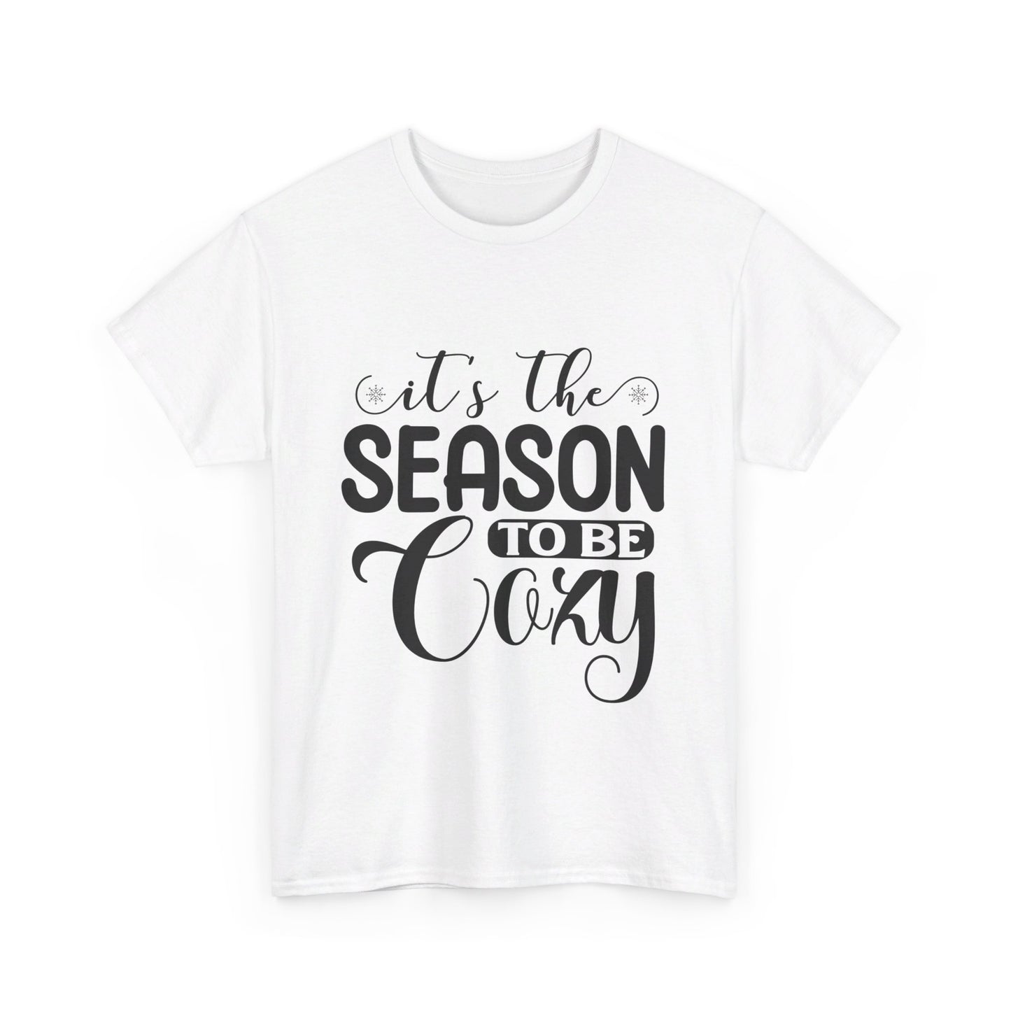 It’s the Season to Be Cozy T-Shirt