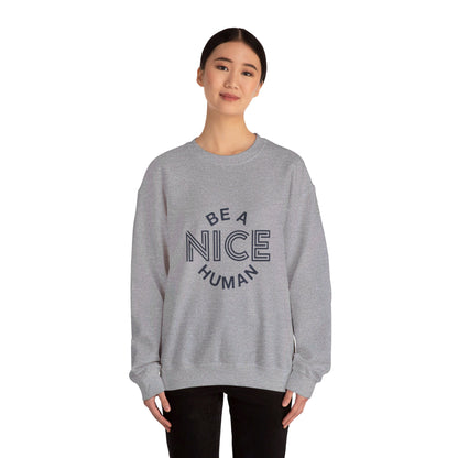 Be A Nice Human - Crewneck Sweatshirt