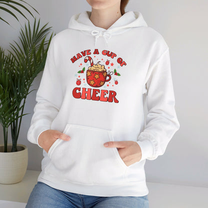 Have A Cup Of Cheer - Hooded Sweatshirt