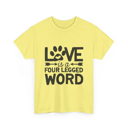 Love Is a Four-Legged Word T-Shirt