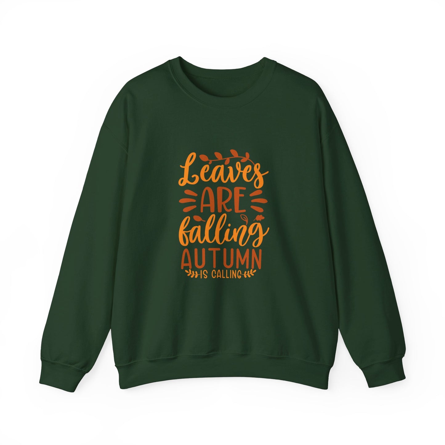 Leaves Are Falling Autumn Is Calling - Sweatshirt