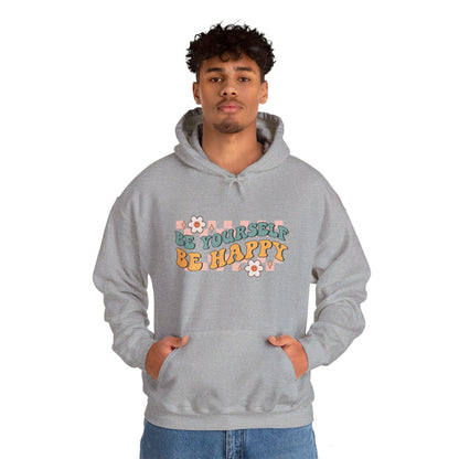 Be Yourself Be Happy - Hooded Sweatshirt