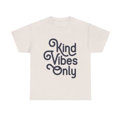 Kind Vibes Only T-Shirt