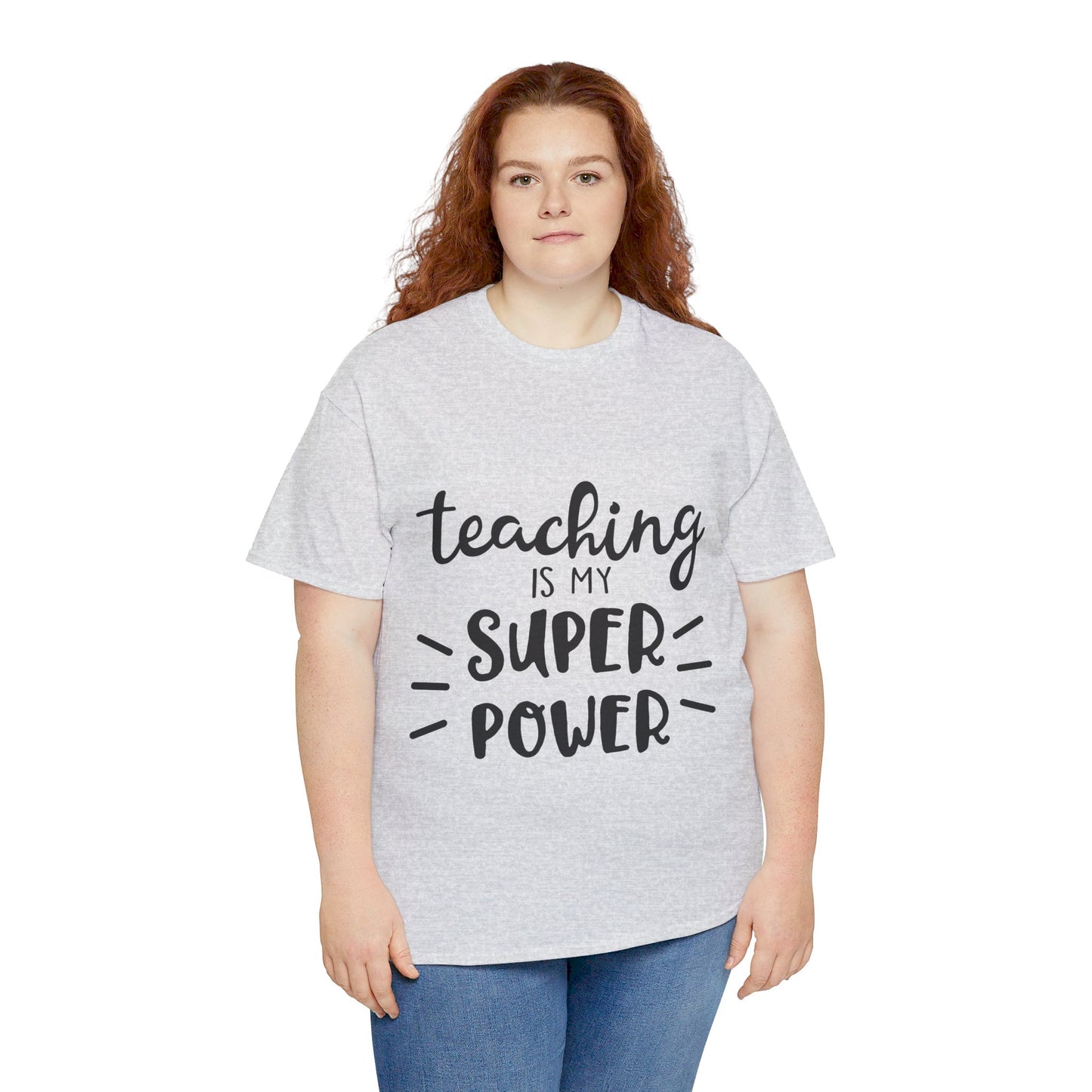 Teaching is My Super Power - T-Shirt