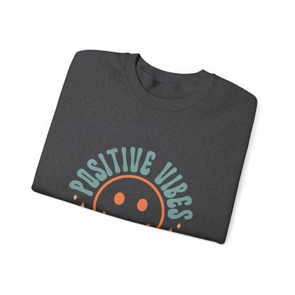 Positive Vibes Only - Sweatshirt