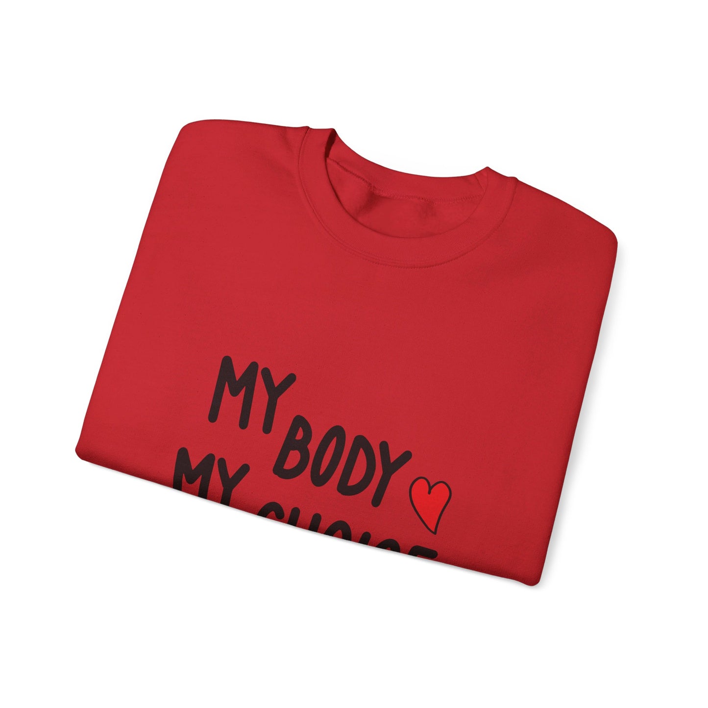 My Body, My Choice - Sweatshirt