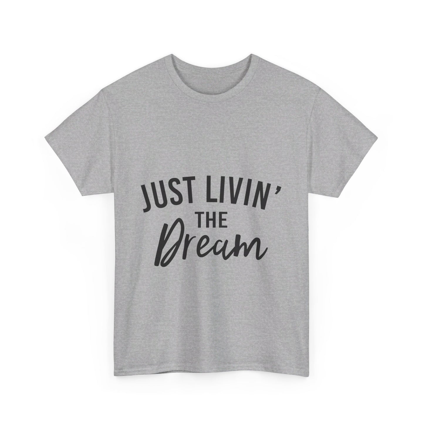 Livin' the Dream T-Shirt