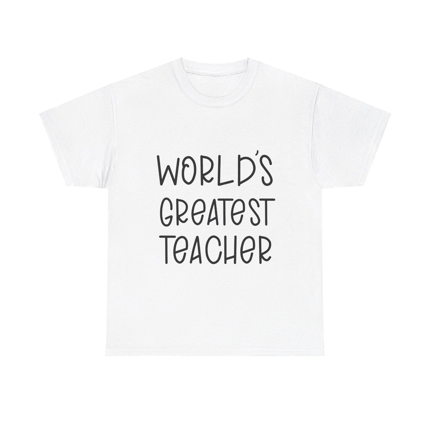 Worlds Greatest Teacher - T-Shirt