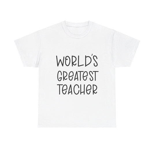 Worlds Greatest Teacher - T-Shirt