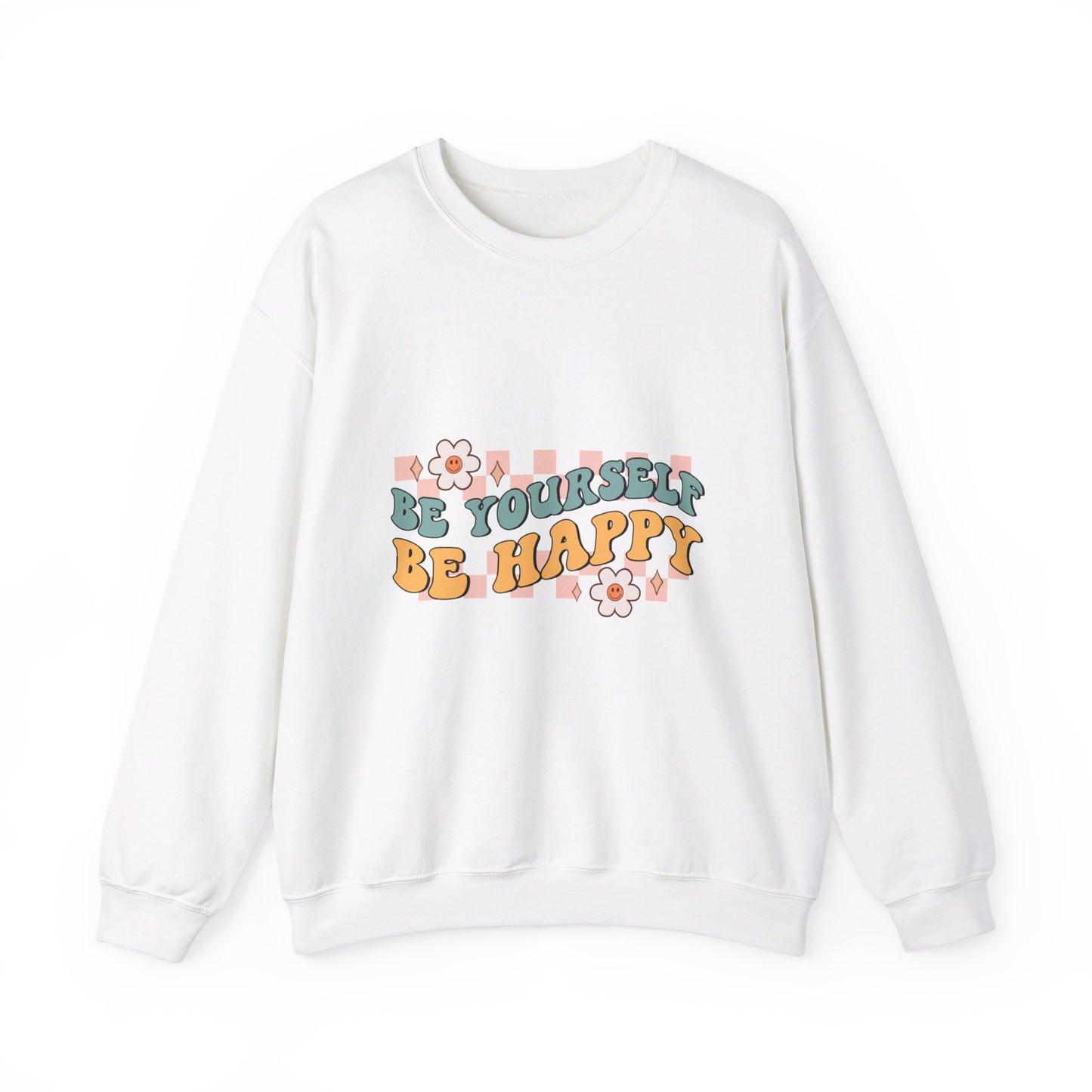 Be Yourself Be Happy - Sweatshirt