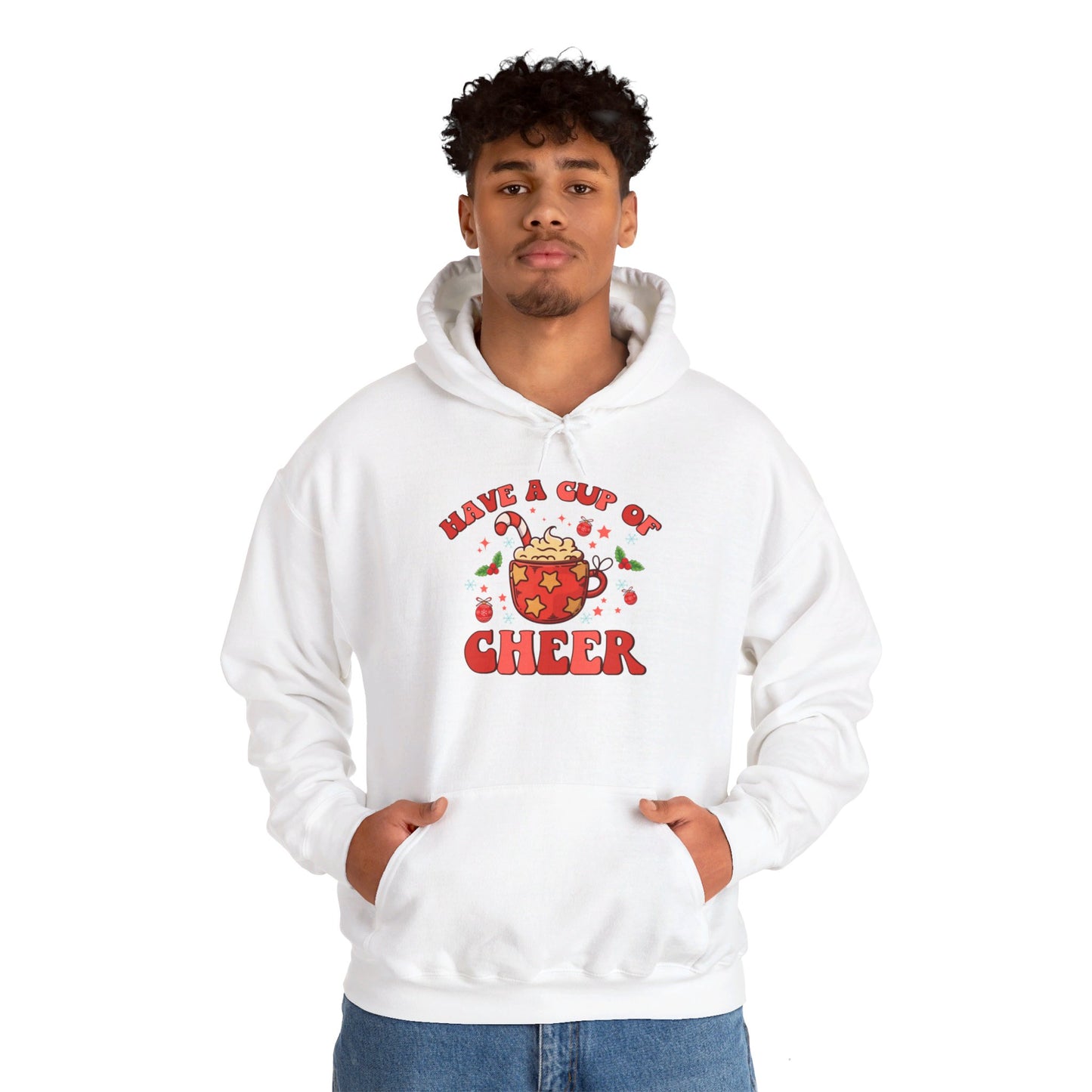 Have A Cup Of Cheer - Hooded Sweatshirt