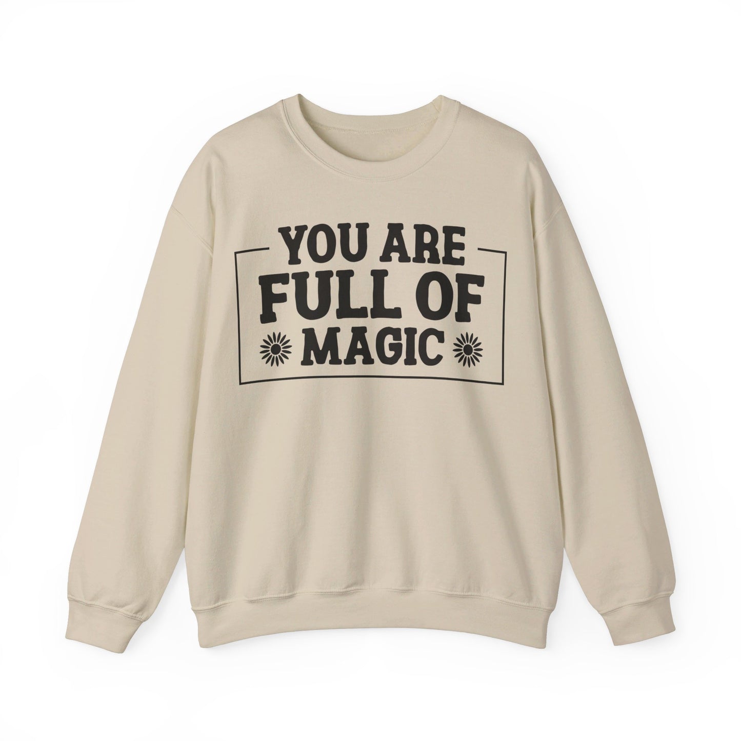 Your Full Of Magic - Crewneck Sweatshirt