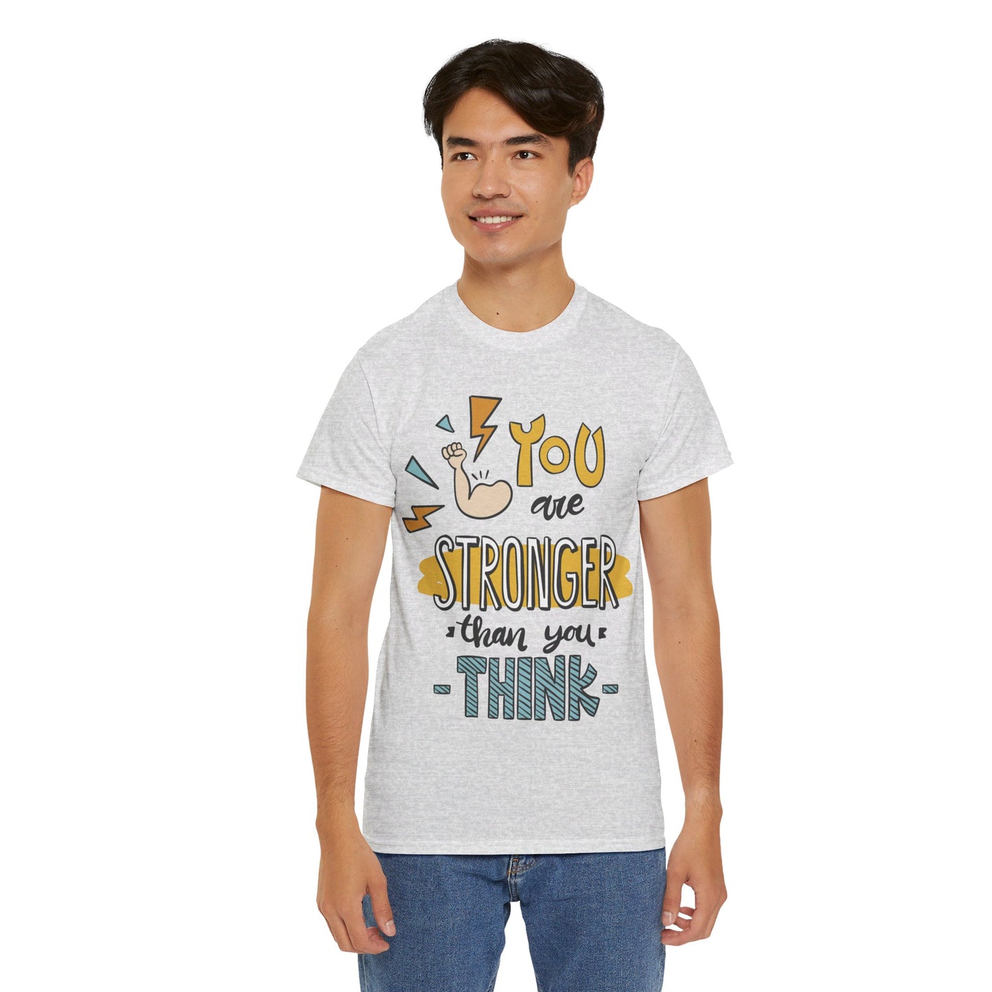 You are stronger than you think - T-Shirt