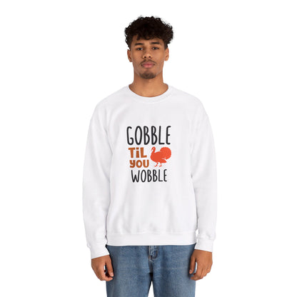 Gobble Till You Wobble - Sweatshirt