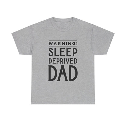 Warning Sleep Deprived Dad - T-Shirt