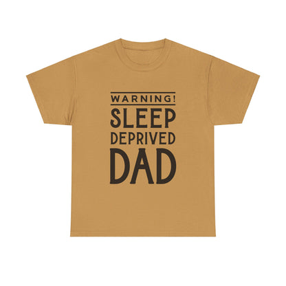 Warning Sleep Deprived Dad - T-Shirt