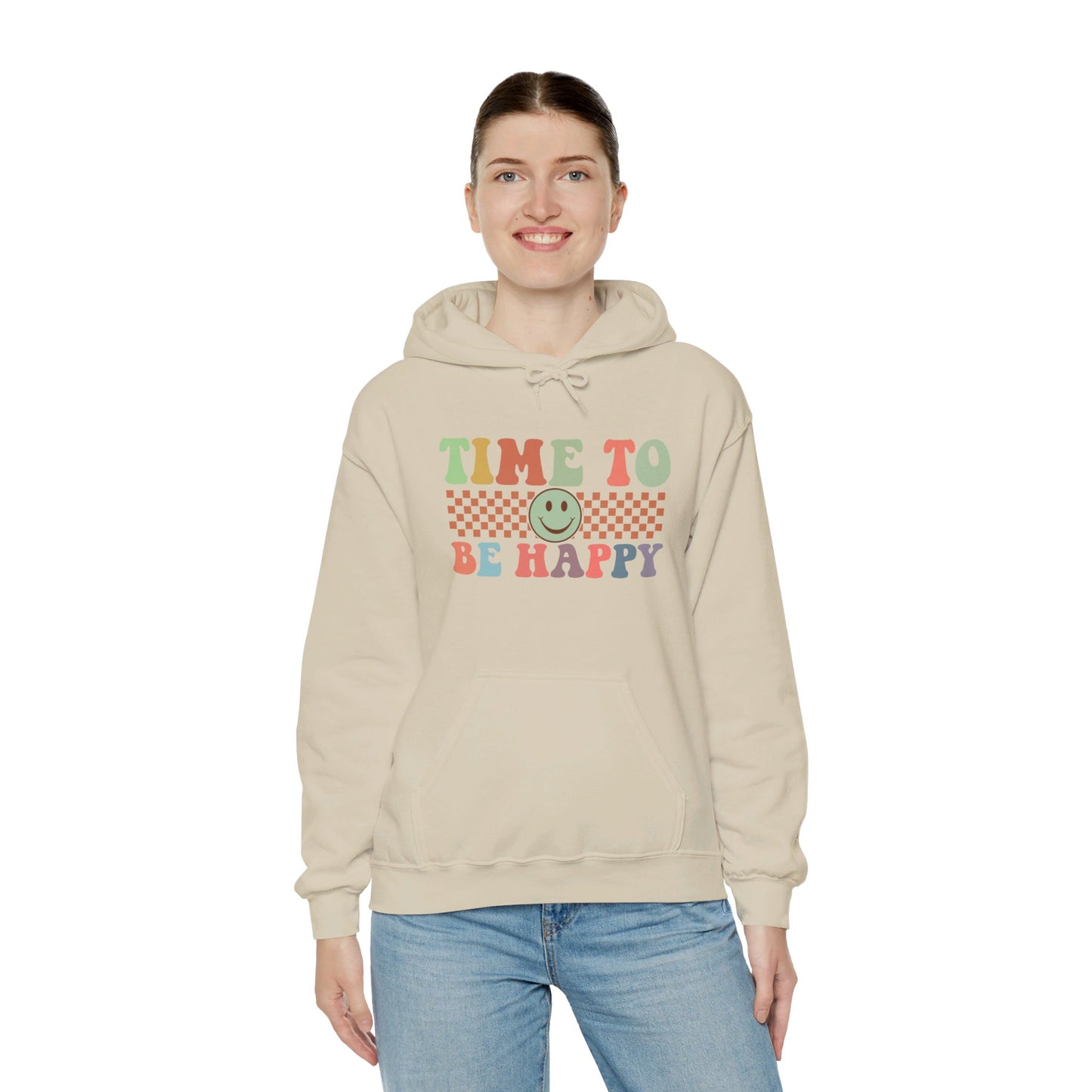 Time To Be Happy - Hooded Sweatshirt