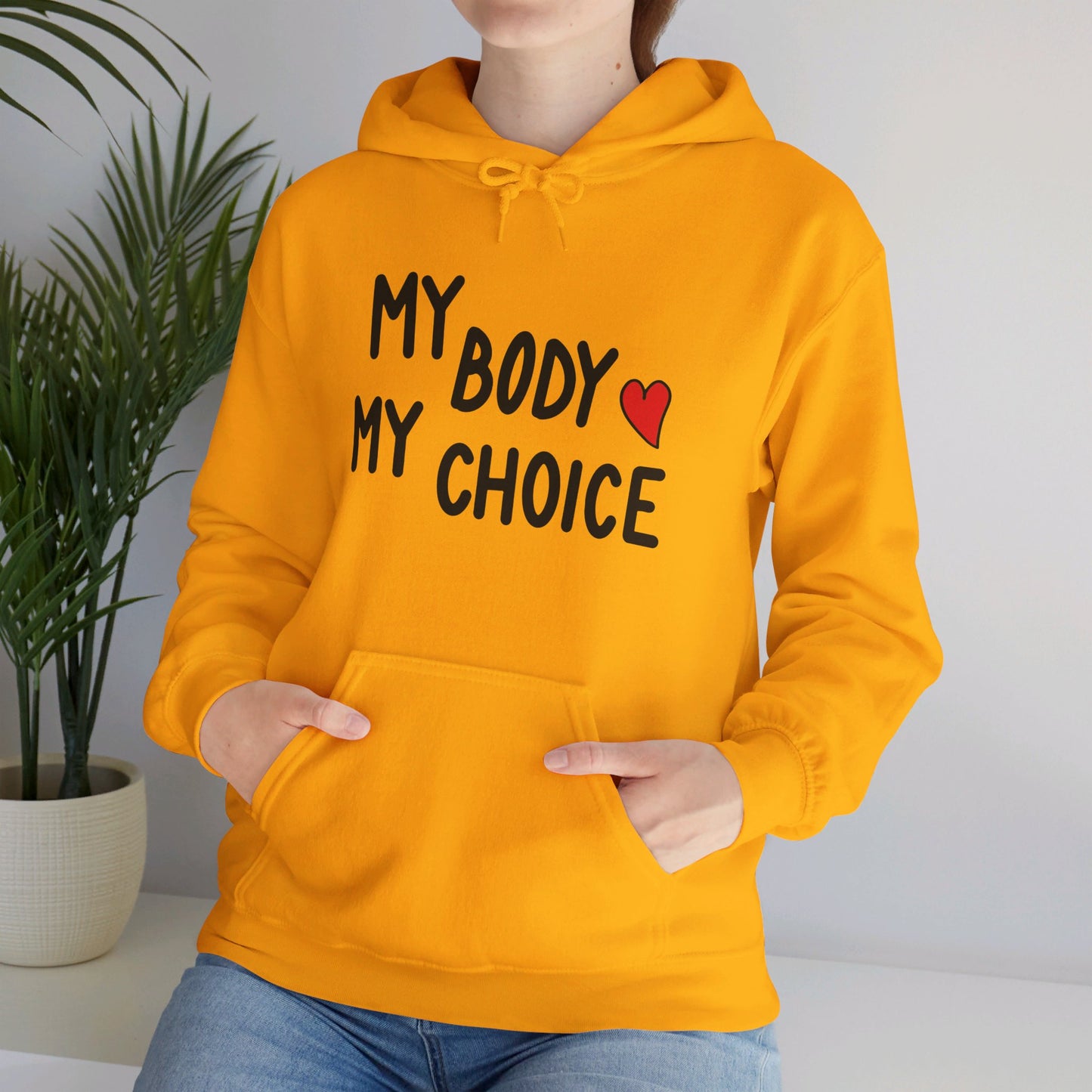 My Body My Choice, Always - Hooded Sweatshirt