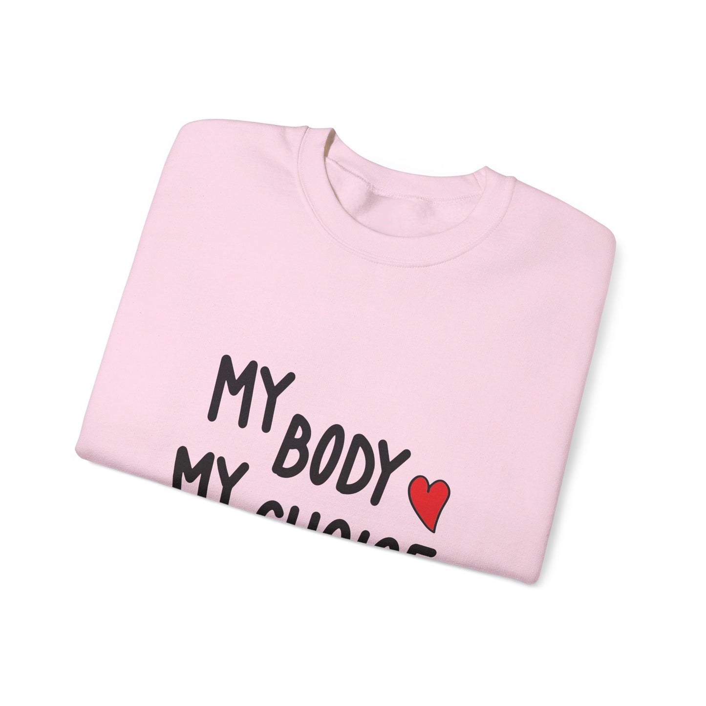 My Body, My Choice - Sweatshirt