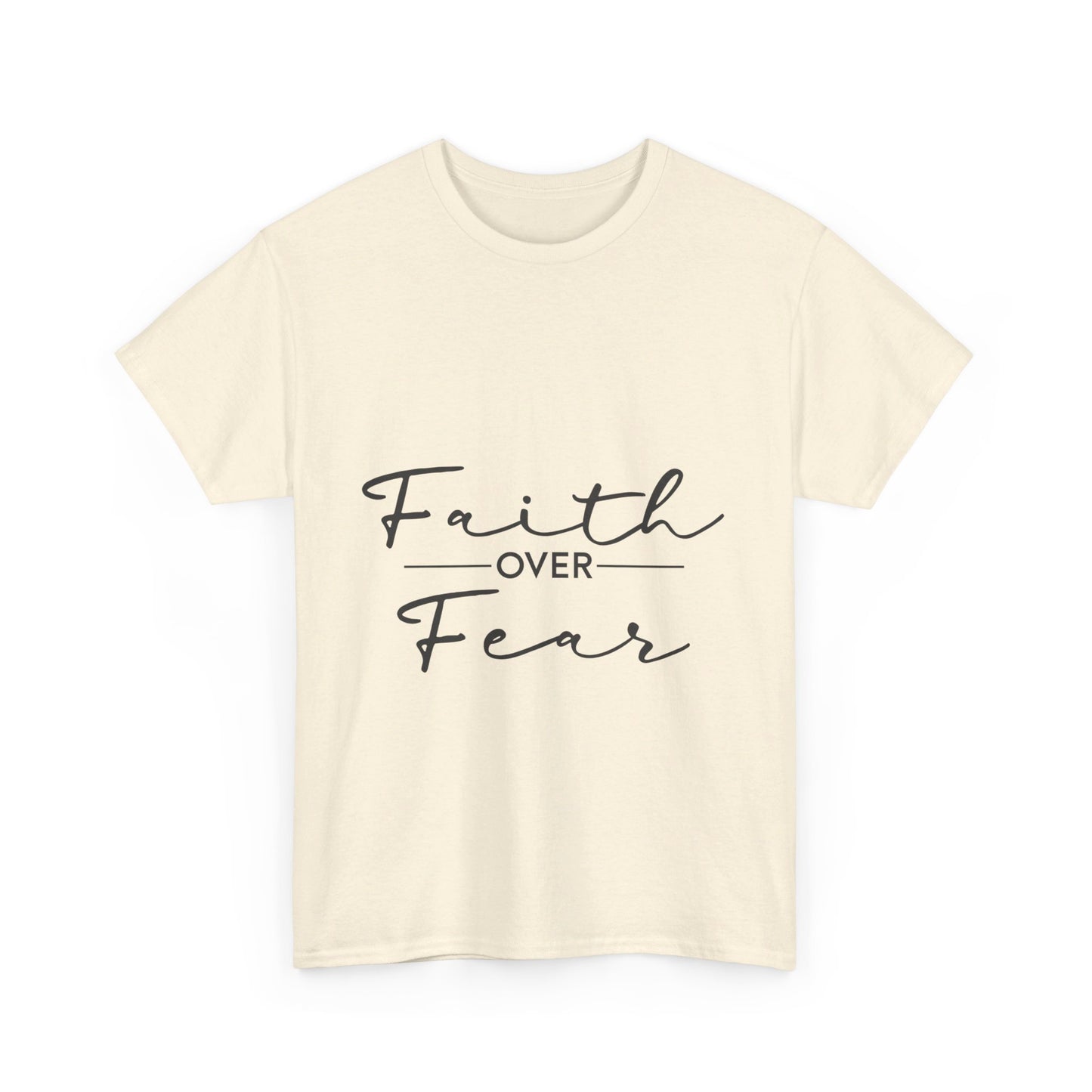 Copy of Faith Over Fear T-Shirt