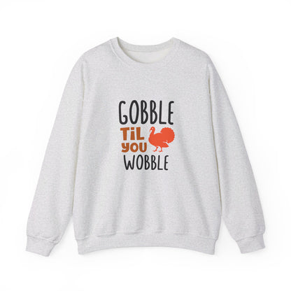 Gobble Till You Wobble - Sweatshirt