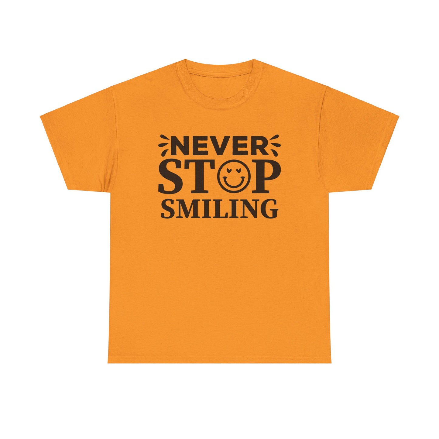 Never Stop Smiling - T-Shirt