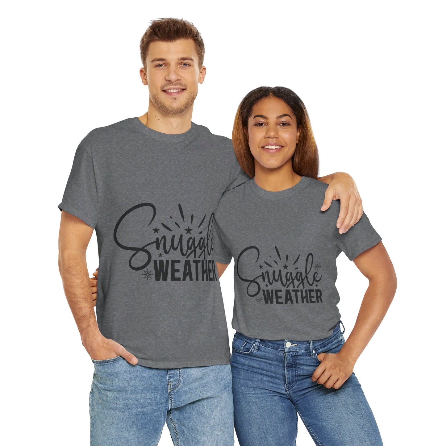 Snuggle Weather-T-Shirt