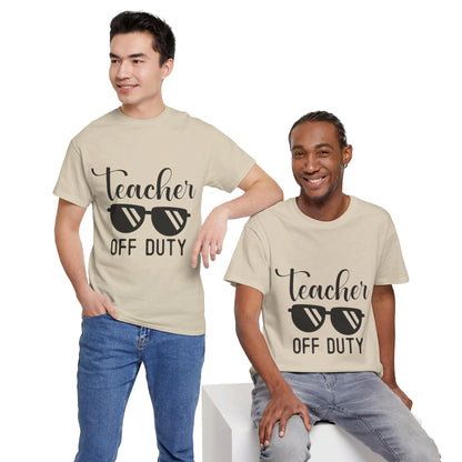 Teacher Off Duty - T-Shirt