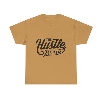 The Hustle Is Real-T-Shirt