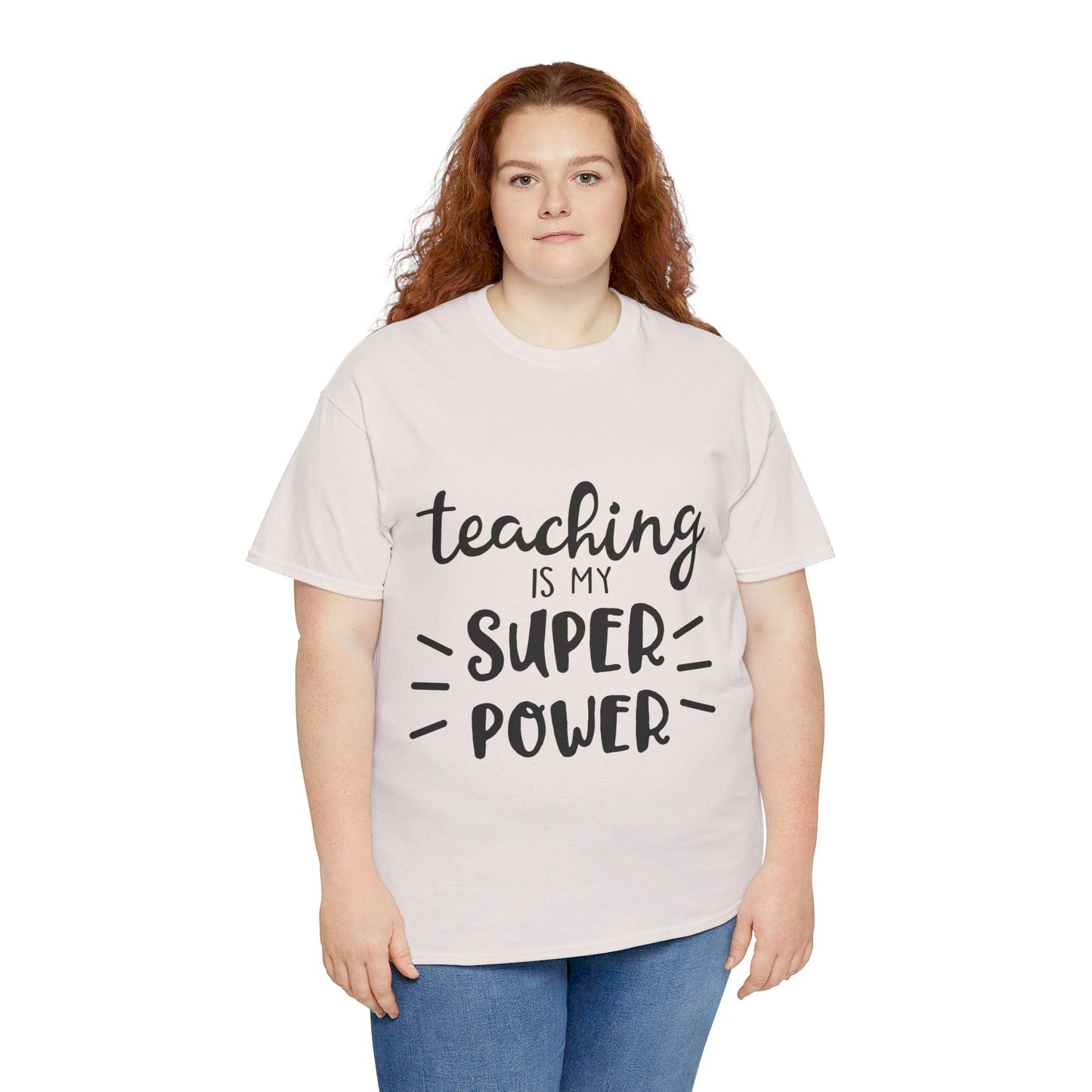 Teaching is My Super Power - T-Shirt