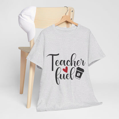 Teacher Fuel - T-Shirt