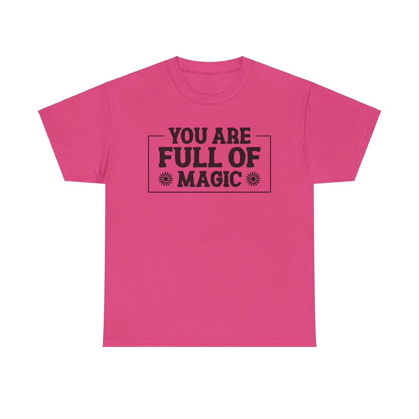 You Are Full Of Magic - T-Shirt