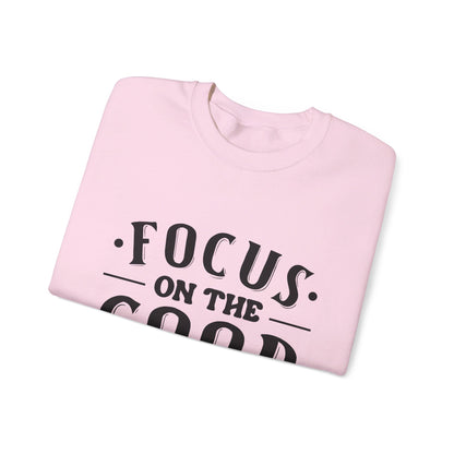 Focus On The Good - Crewneck Sweatshirt