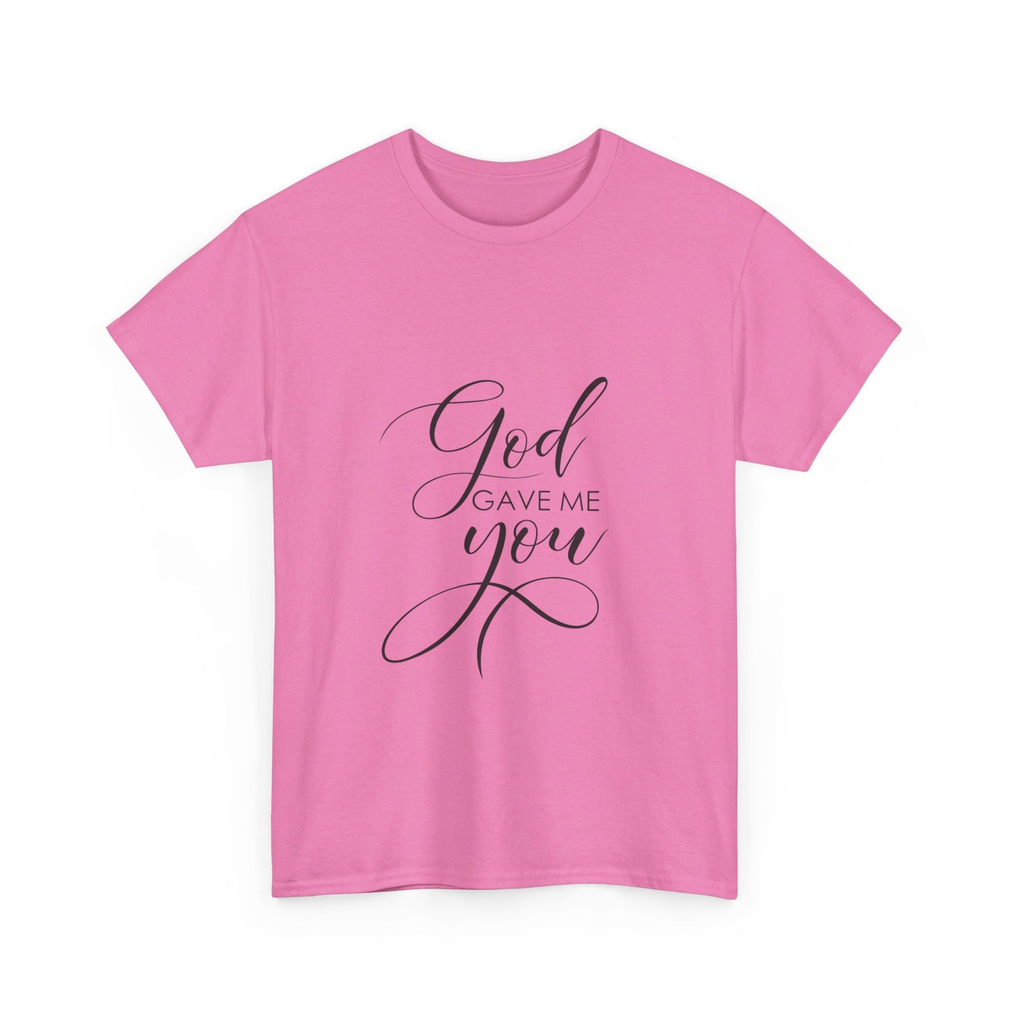 God Gave Me You T-Shirt