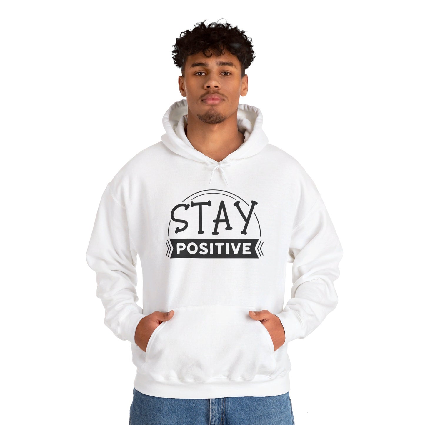 Stay Positive - Hooded Sweatshirt