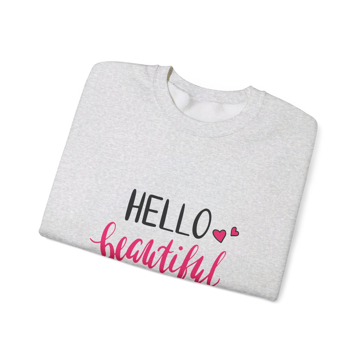 Hello Beautiful - Sweatshirt