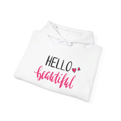 Hello Beautiful, Embrace Your Radiance - Hooded Sweatshirt