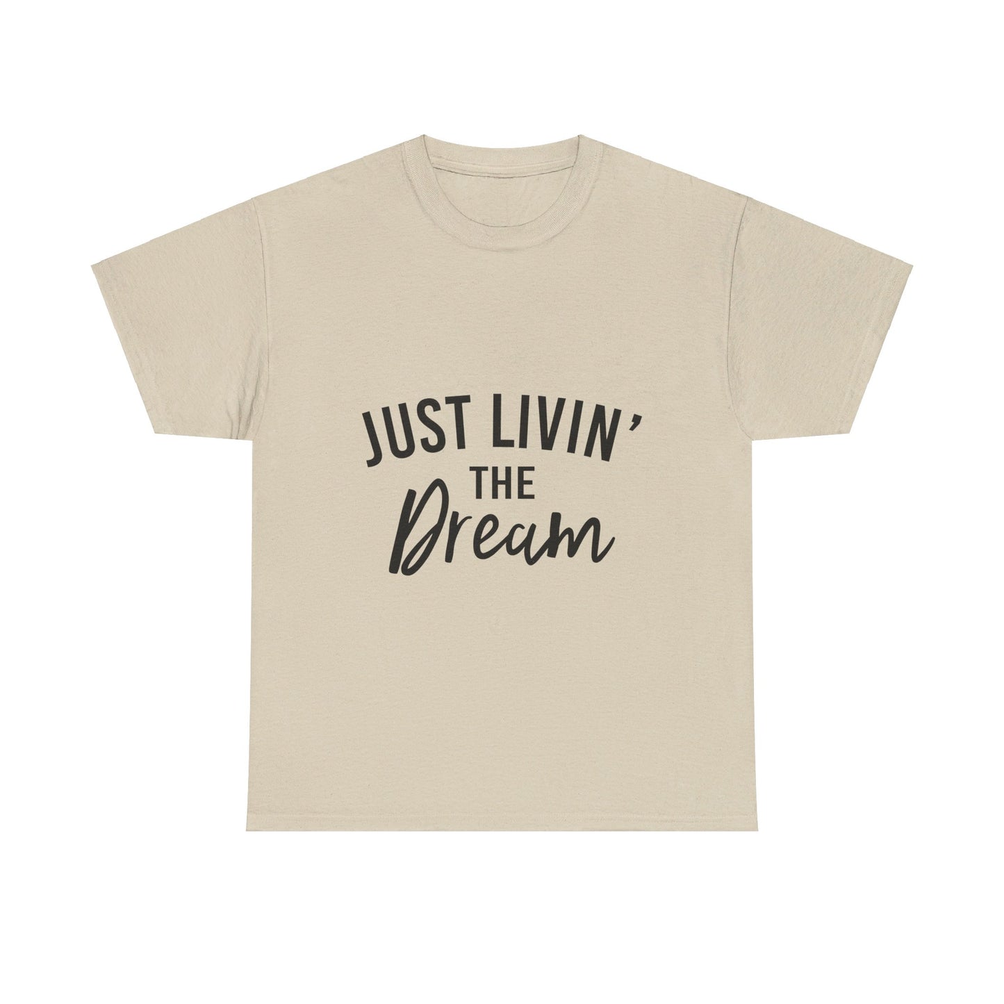 Livin' the Dream T-Shirt