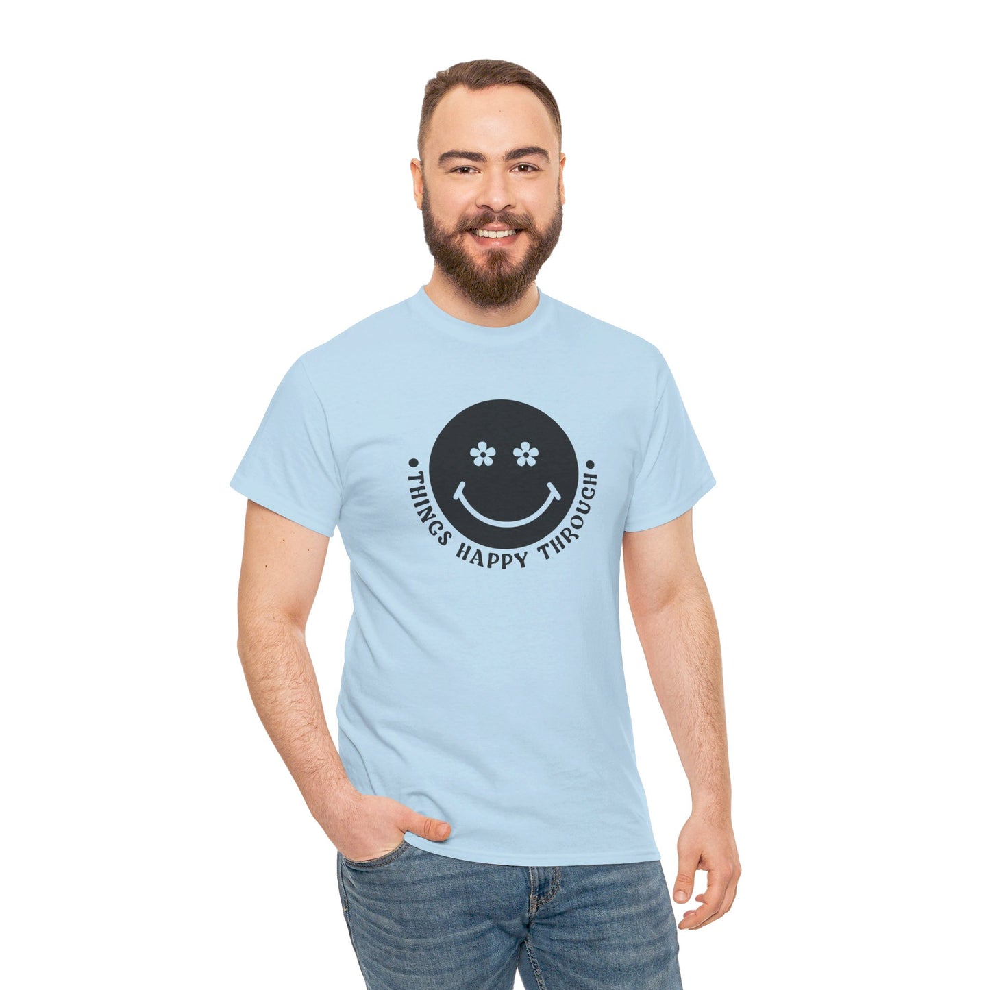 Things Happy Through - T-Shirt