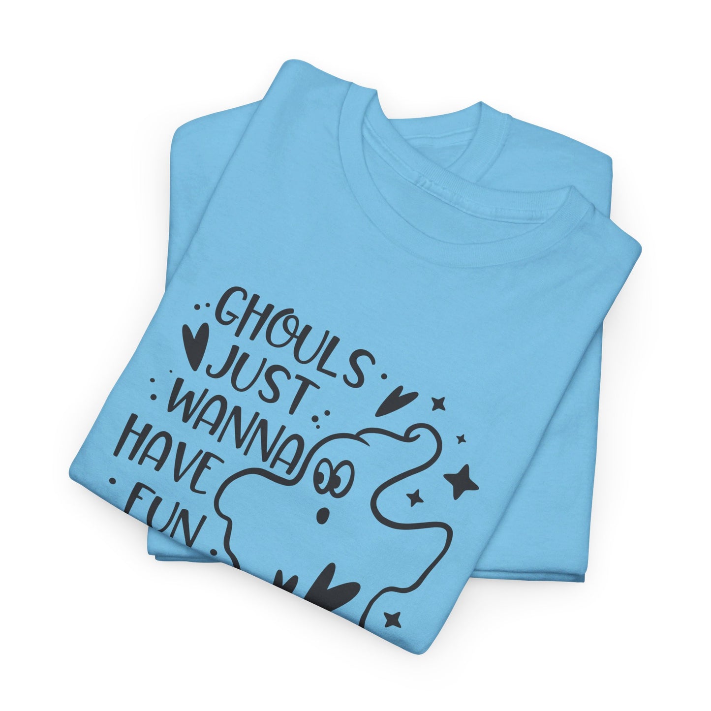 Ghouls Just Wanna Have Fun - T-Shirt