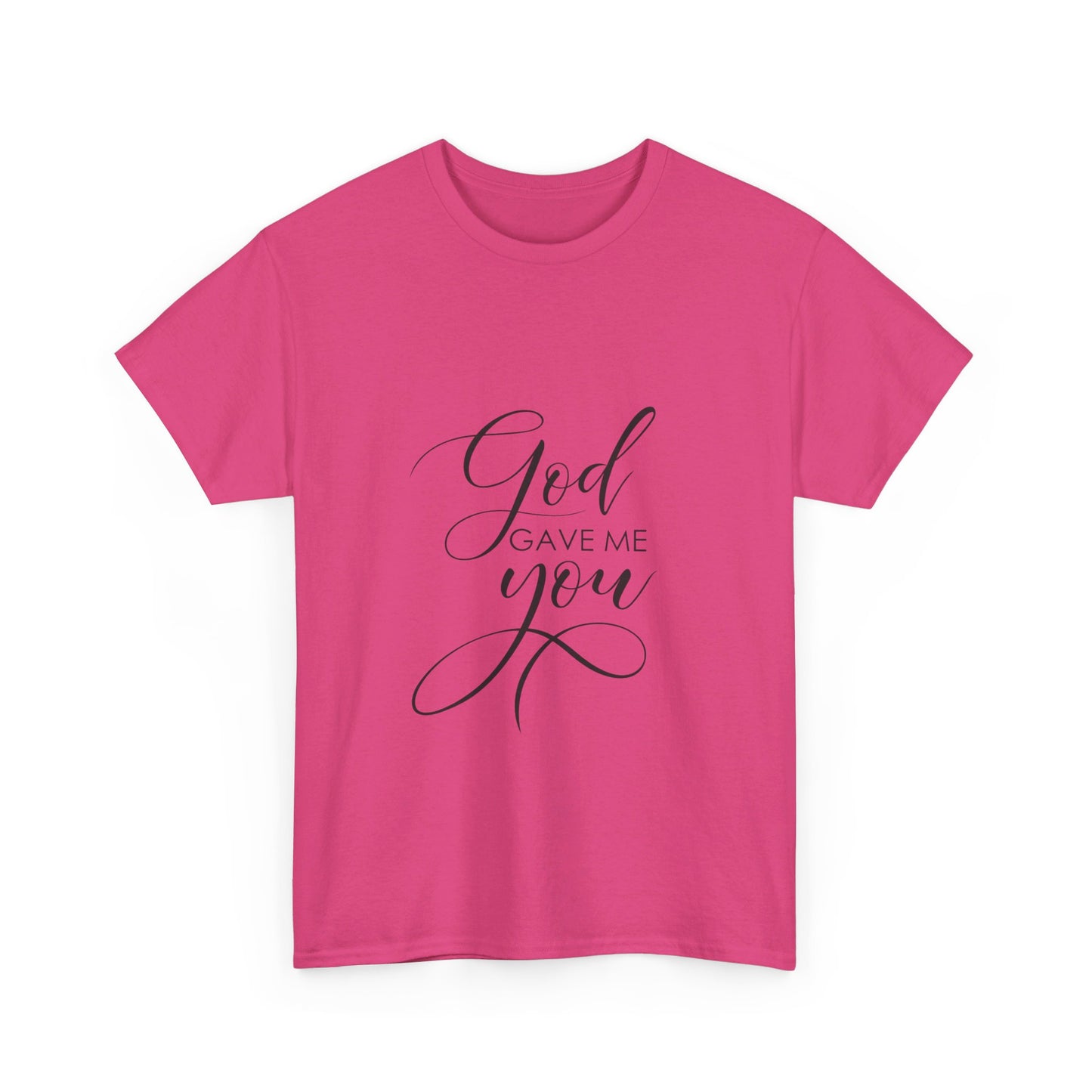 God Gave Me You T-Shirt