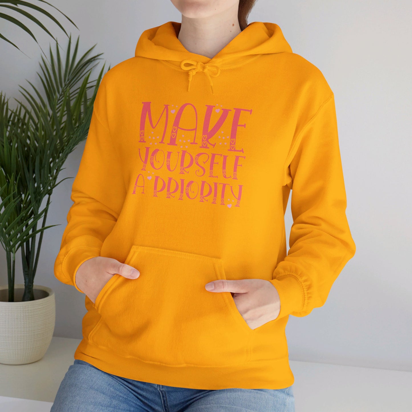 Make Yourself the Top Priority - Hooded Sweatshirt