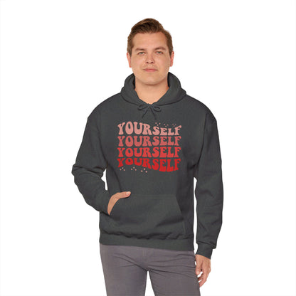 Yourself - Hooded Sweatshirt