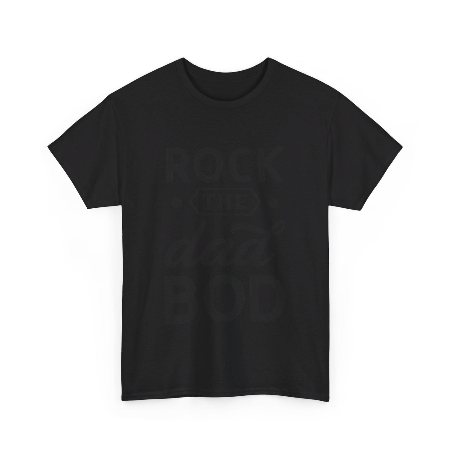 Rock the Dad Bod T-Shirt