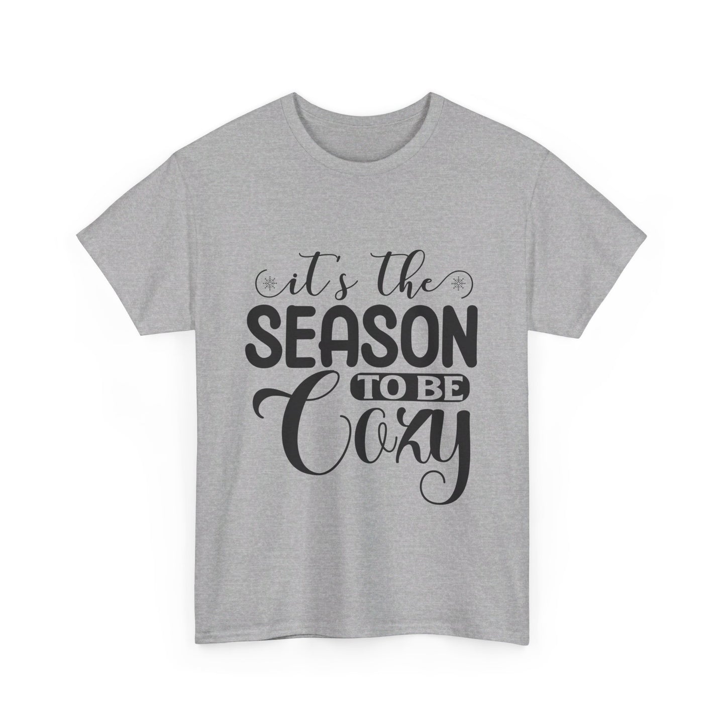 It’s the Season to Be Cozy T-Shirt