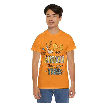 You are stronger than you think - T-Shirt