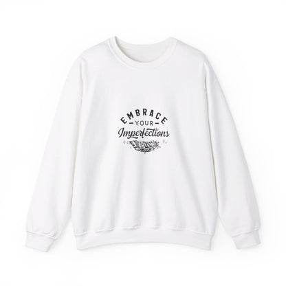 Embrace Your Imperfection - Sweatshirt